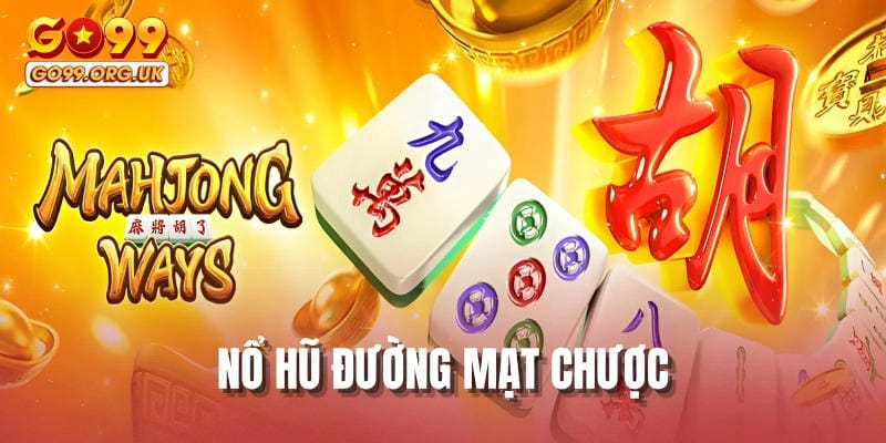 Nổ hũ Đường Mạt Chược
